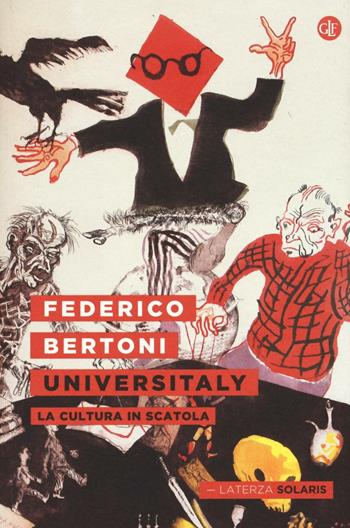 Universitaly. La cultura in scatola - Federico Bertoni - Libro Laterza 2016, Solaris | Libraccio.it