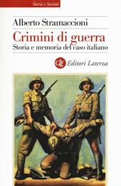 Crimini di guerra. Storia e memoria del caso italiano