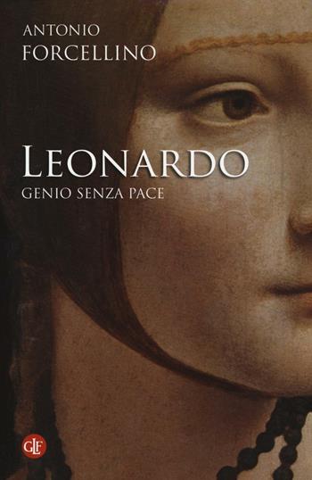 Leonardo. Genio senza pace - Antonio Forcellino - Libro Laterza 2016, I Robinson. Letture | Libraccio.it