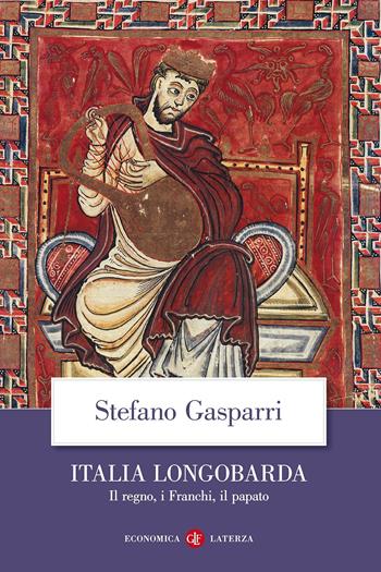 Italia longobarda. Il regno, i Franchi, il papato - Stefano Gasparri - Libro Laterza 2016, Economica Laterza | Libraccio.it