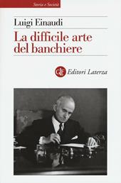 La difficile arte del banchiere