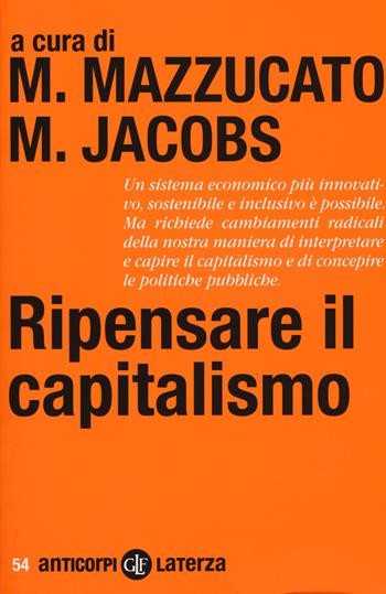 Ripensare il capitalismo  - Libro Laterza 2017, Anticorpi | Libraccio.it