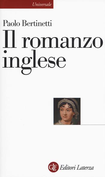 Il romanzo inglese - Paolo Bertinetti - Libro Laterza 2017, Universale Laterza | Libraccio.it