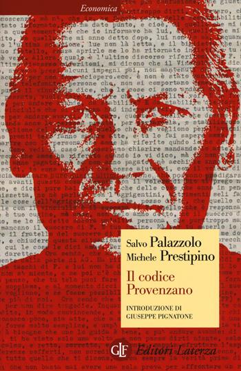 Il codice Provenzano - Salvo Palazzolo, Michele Prestipino - Libro Laterza 2017, Economica Laterza | Libraccio.it