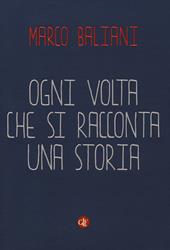 Ogni volta che si racconta una storia