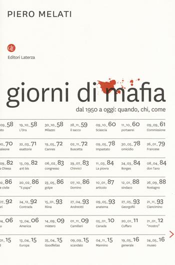 Giorni di mafia. Dal 1950 a oggi: quando, chi, come - Piero Melati - Libro Laterza 2017, I Robinson. Letture | Libraccio.it