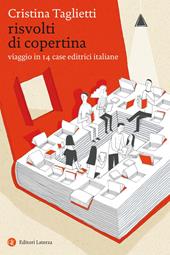 Risvolti di copertina. Viaggio in 14 case editrici italiane