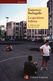 La questione italiana. Il Nord e il Sud dal 1860 a oggi