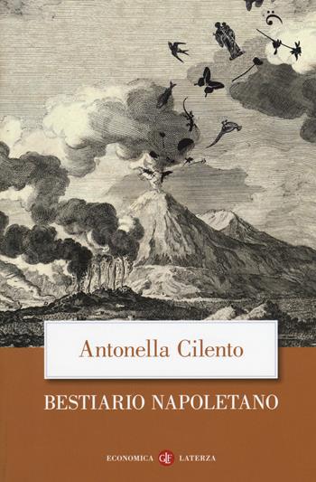 Bestiario napoletano - Antonella Cilento - Libro Laterza 2017, Economica Laterza | Libraccio.it