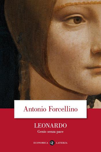 Leonardo. Genio senza pace - Antonio Forcellino - Libro Laterza 2017, Economica Laterza | Libraccio.it
