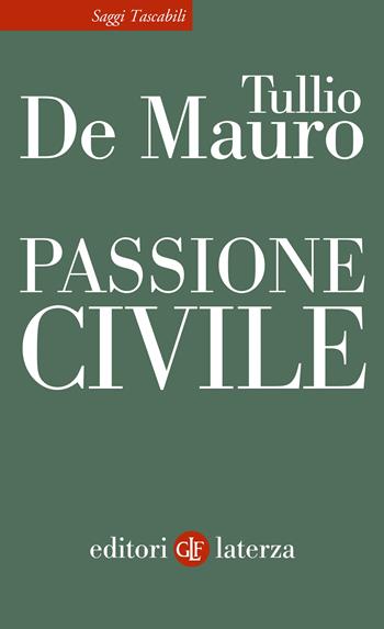 Passione civile - Tullio De Mauro - Libro Laterza 2024, Saggi tascabili Laterza | Libraccio.it