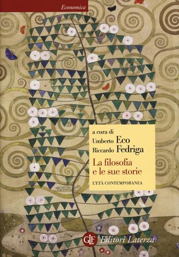 La filosofia e le sue storie. L'età contemporanea  - Libro Laterza 2018, Economica Laterza | Libraccio.it