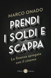 Prendi i soldi e scappa. La finanza spiegata con il cinema