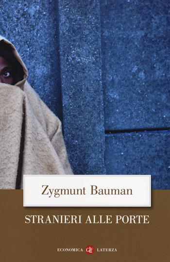 Stranieri alle porte - Zygmunt Bauman - Libro Laterza 2018, Economica Laterza | Libraccio.it