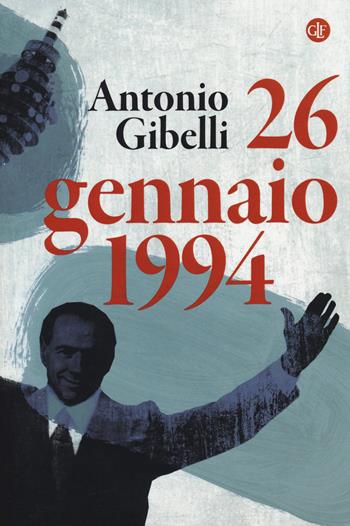 26 gennaio 1994 - Antonio Gibelli - Libro Laterza 2018, I Robinson. Letture | Libraccio.it