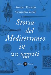 Storia del Mediterraneo in 20 oggetti