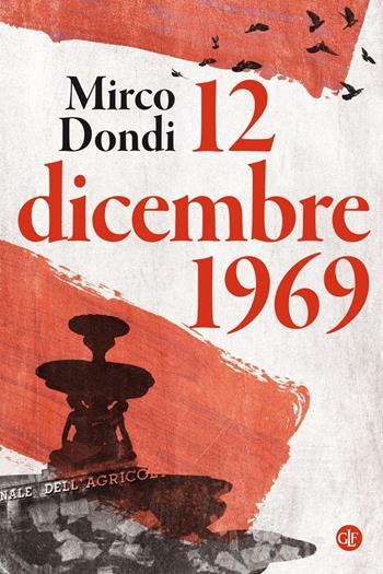 12 dicembre 1969 - Mirco Dondi - Libro Laterza 2018, I Robinson. Letture | Libraccio.it