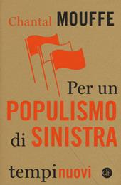 Per un populismo di sinistra