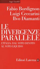 Le divergenze parallele. Politica, governo e società nell'Italia di oggi