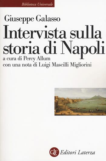 Intervista sulla storia di Napoli - Giuseppe Galasso - Libro Laterza 2018, Biblioteca universale Laterza | Libraccio.it