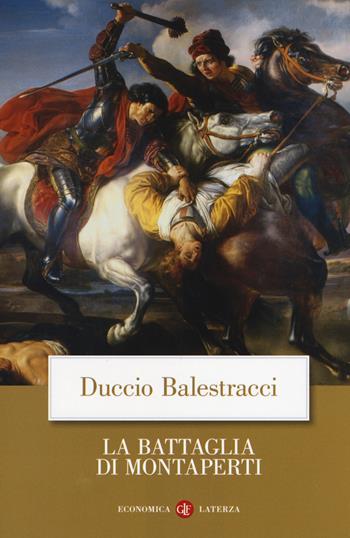 La battaglia di Montaperti - Duccio Balestracci - Libro Laterza 2019, Economica Laterza | Libraccio.it