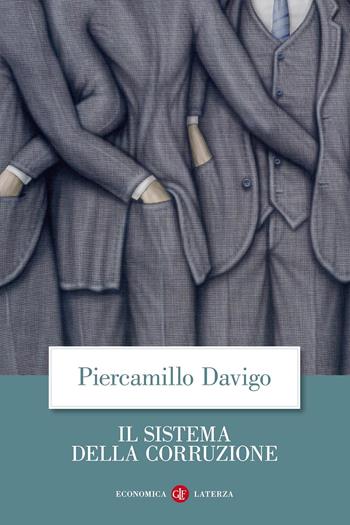 Il sistema della corruzione - Piercamillo Davigo - Libro Laterza 2019, Economica Laterza | Libraccio.it