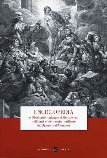 Enciclopedia o dizionario ragionato delle scienze, delle arti e dei mestieri ordinato da Diderot e D'Alembert  - Libro Laterza 2019, Economica Laterza | Libraccio.it