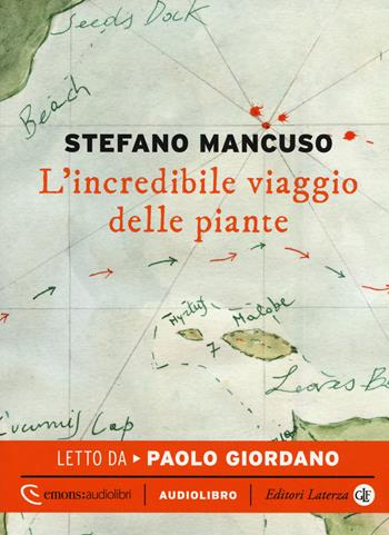 L' incredibile viaggio delle piante letto da Paolo Giordano. Audiolibro. CD Audio formato MP3 - Stefano Mancuso - Libro Laterza 2019, Emons audiolibri | Libraccio.it