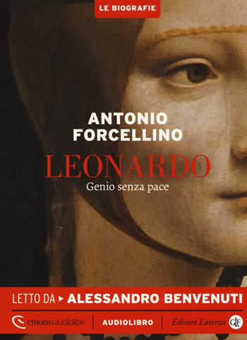 Leonardo. Genio senza pace letto da Alessandro Benvenuti - Antonio Forcellino - Libro Laterza 2019, Emons audiolibri | Libraccio.it