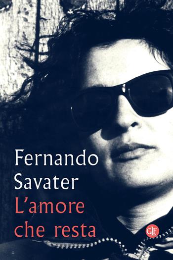 L'amore che resta - Fernando Savater - Libro Laterza 2021, I Robinson. Letture | Libraccio.it