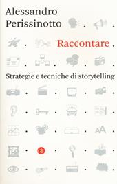 Raccontare. Strategie e tecniche di storytelling