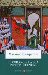 Il Corano e la sua interpretazione. Nuova ediz.