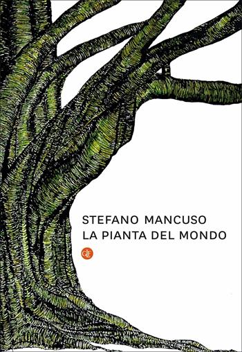 La pianta del mondo - Stefano Mancuso - Libro Laterza 2020, I Robinson. Letture | Libraccio.it