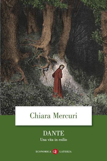 Dante. Una vita in esilio - Chiara Mercuri - Libro Laterza 2020, Economica Laterza | Libraccio.it