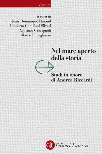 Nel mare aperto della storia. Studi in onore di Andrea Riccardi - Gentiloni - Libro Laterza 2021, Percorsi Laterza | Libraccio.it