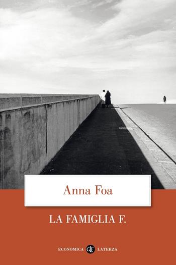 La famiglia F. - Anna Foa - Libro Laterza 2020, Economica Laterza | Libraccio.it
