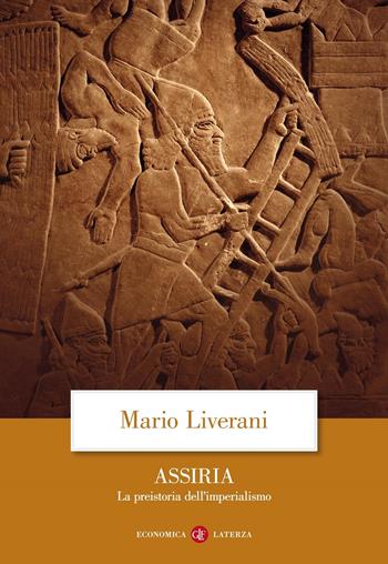 Assiria. La preistoria dell'imperialismo - Mario Liverani - Libro Laterza 2020, Economica Laterza | Libraccio.it