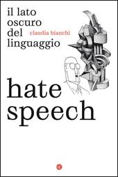 Hate speech. Il lato oscuro del linguaggio