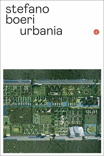 Urbania - Stefano Boeri - Libro Laterza 2021, I Robinson. Letture | Libraccio.it