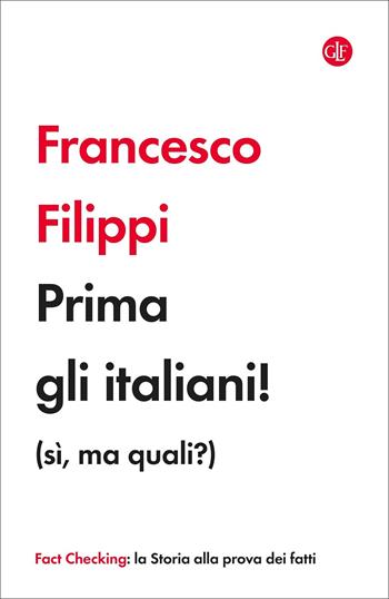 Prima gli italiani! (sì, ma quali?) - Francesco Filippi - Libro Laterza 2021, I Robinson. Fact Checking | Libraccio.it