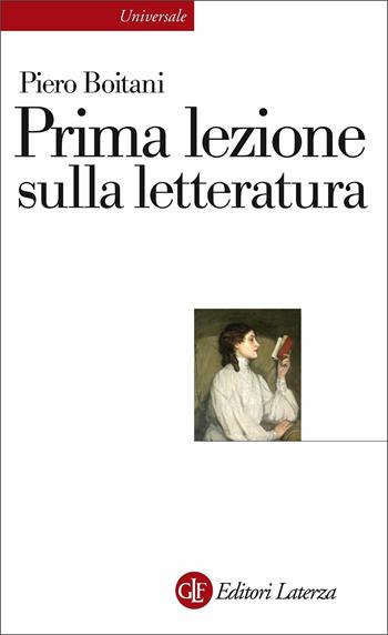 Prima lezione sulla letteratura. Nuova ediz. - Piero Boitani - Libro Laterza 2021, Universale Laterza. Prime lezioni | Libraccio.it