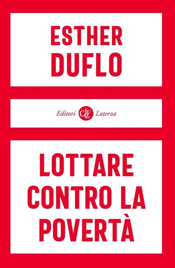 Lottare contro la povertà - Esther Duflo - Libro Laterza 2021, I Robinson. Letture | Libraccio.it