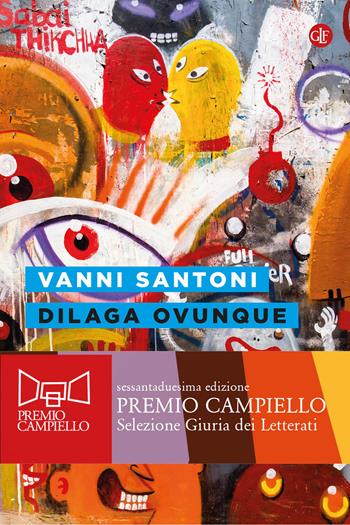 Dilaga ovunque - Vanni Santoni - Libro Laterza 2023, Robinson. Letture. Solaris | Libraccio.it