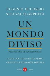 Un mondo diviso. Come l'Occidente ha perso crescita e coesione sociale