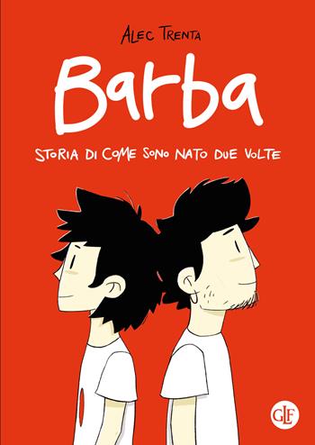 Barba. Storia di come sono nato due volte - Alec Trenta - Libro Laterza 2022, I Robinson. Letture | Libraccio.it