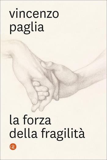La forza della fragilità - Vincenzo Paglia - Libro Laterza 2022, I Robinson | Libraccio.it