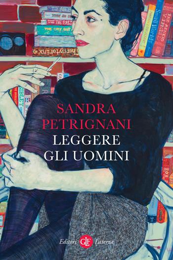 Leggere gli uomini - Sandra Petrignani - Libro Laterza 2021, I Robinson | Libraccio.it