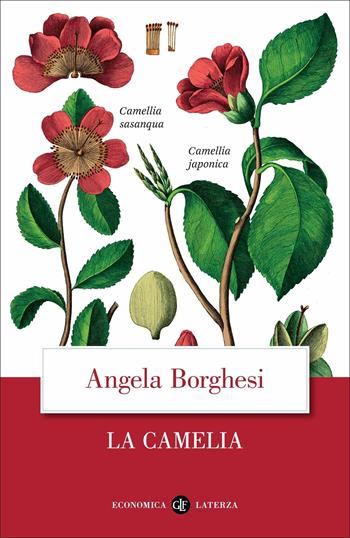 La camelia - Angela Borghesi - Libro Laterza 2021, Economica Laterza | Libraccio.it