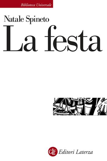 La festa - Natale Spineto - Libro Laterza 2021, Biblioteca universale Laterza | Libraccio.it