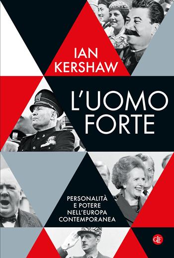 L'uomo forte. Costruttori e distruttori da Lenin a oggi - Ian Kershaw - Libro Laterza 2022, I Robinson. Letture | Libraccio.it